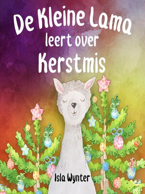 cover image of De Kleine Lama Leert Over Kerstmis